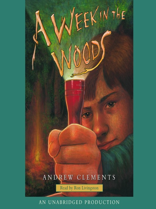 Title details for A Week in the Woods by Andrew Clements - Wait list